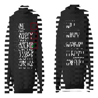 Christmas List Nice Naughty Never Mind I'll Buy My Own Stuff Sweatshirt - Monsterry