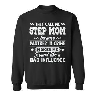 Christmas They Call Me Step Mom Because Partner In Crime Sweatshirt Unisex | Mazezy