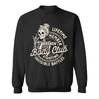 Chronic Illness Spoonie Lifetime Member Broken Body Club Sweatshirt | Mazezy