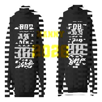 Class Of 2026 Senior Year Graduate Proud Nanny Senior 2026 Sweatshirt Unisex | Mazezy