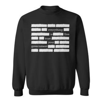Conspiracy Theorist Everything Is Fine Trust Your Government Sweatshirt | Mazezy