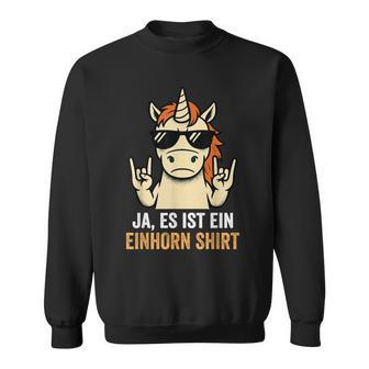 Cooles Einhorn Ja Es Ist Ein Einhorn Lustigpruch Sweatshirt - Seseable