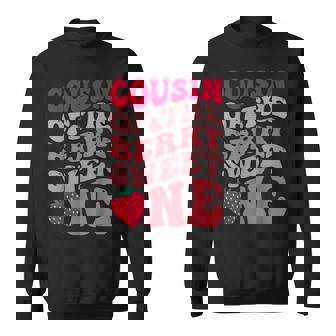 Cousin Of The Berry Sweet One Strawberry First Birthday Sweatshirt | Mazezy