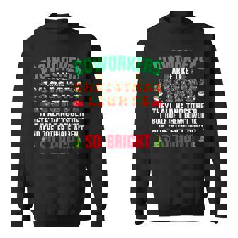 Coworkers Are Like Christmas Lights Office Quote Sweatshirt - Seseable