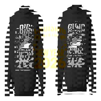 Cruising Into 2026 New Years Eve Cruise Vacation Matching Sweatshirt - Monsterry