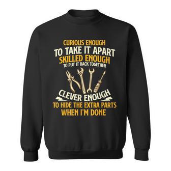 Curious Enough To Take It Apart Car Guy Auto Mechanic Sweatshirt | Mazezy