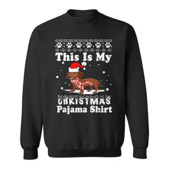 Dachshund Dog Xmas Sweater This Is My Christmas Pajama Sweatshirt - Thegiftio UK
