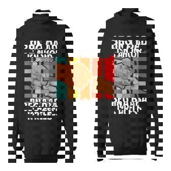 Being A Dad An Honor Baba Is Priceless Sweatshirt Unisex | Mazezy