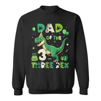 Dad Of The Three Rex Birthday Dinosaur Family Matching Sweatshirt | Mazezy