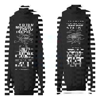 Dad Told Me Be Drone Operator RC Quadcopter Fly Drone Sweatshirt Unisex | Mazezy