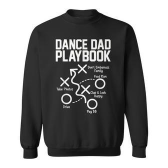 Dance Dad Comp Playbook Dancing Daddy Proud Dancer Dad Sweatshirt - Thegiftio UK