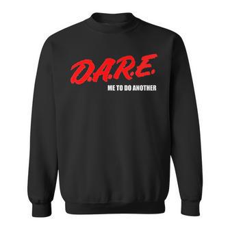 DARE Me To Do Another Meme スウェットシャツ - Kawaiitshirt