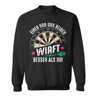 Dart Eineron Uns Beiden Wirft Besser Als Du Darts Sweatshirt - Geschenkecke