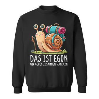 Das Ist Egon Wir Gehen Zusammen Wandern Sweatshirt - Seseable