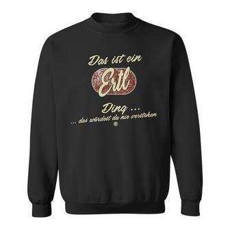 Das Ist Ein Ertl Ding Lustiges Familie Ertl Sweatshirt - Seseable