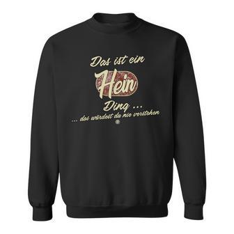 Das Ist Ein Hein Ding Lustiges Familie Hein Sweatshirt - Geschenkecke