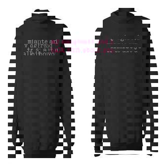 My Daughter And I Talk Shit About You For Mom Sweatshirt - Monsterry