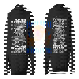 I Got That Dawg In Me Dog Chihuahua Lovers Meme Sweatshirt - Monsterry