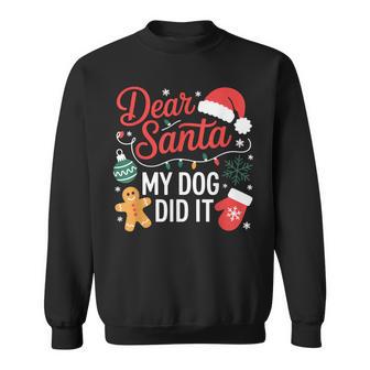 Dear Santa My Dog Did It Holiday Sweatshirt - Thegiftio UK