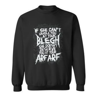 Deathcore If She Can't Handle You At Your Blegh Sweatshirt - Thegiftio UK