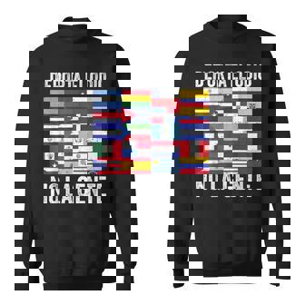 Deporta El Odio No La Gente Latin America Unity Hispanic Sweatshirt Unisex | Mazezy