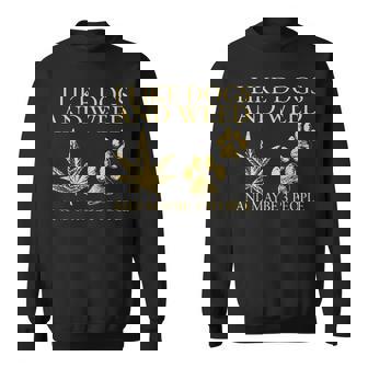 I Like Dogs And Weed And Maybe 3 People Humor Quote Sweatshirt | Mazezy