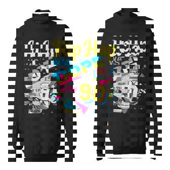 Dope Like 90’s Hip Hop – Retro Old-School Rap Vibes Sweatshirt Unisex | Mazezy