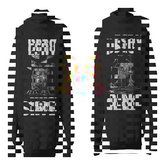 Drum Percussionist Drummers I Destroy Silence Drumming Sweatshirt Unisex | Mazezy