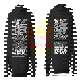 Eat Sleep Flag Football Repeat Athletic Sports Motivation Sweatshirt Unisex | Mazezy