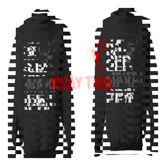 Eat Sleep Muay Thai Repeat Muay Thai Player Sweatshirt Unisex | Mazezy