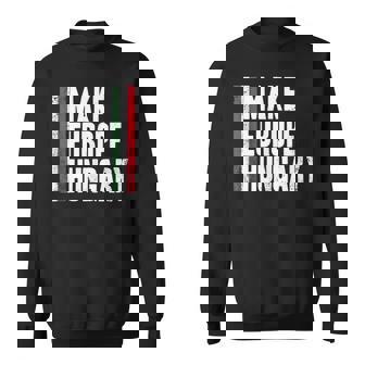 Make Europe Hungary I Love Hungary Freedom Tank Top Sweatshirt Unisex | Mazezy