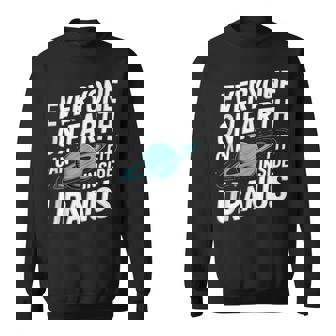 Everyone On Earth Can Fit Inside Uranus Space Joke Tank Top Sweatshirt Unisex | Mazezy