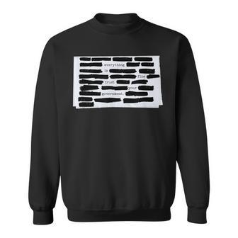 Everything Is Fine Trust Your Government Humorous Sweatshirt - Thegiftio UK