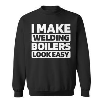 Fabrication Pressure Welding Boilermaker Sweatshirt Unisex | Mazezy