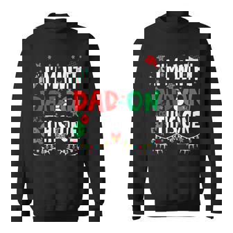 Family Christmas Pajamas Matching I'm With Dad On This One Sweatshirt - Seseable