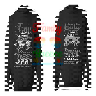 Family Vacation Greece 2026 Making Memories Together Trip Sweatshirt Unisex | Mazezy
