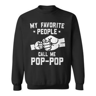 My Favorite People Call Me Pop-Pop Fist Bump Pop-Pop Sweatshirt - Thegiftio UK