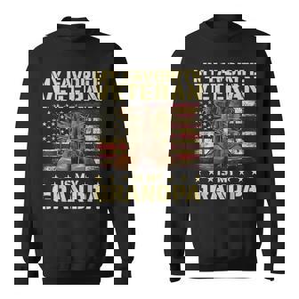 My Favorite Veteran Is My Grandpa Grandfather Veterans Day Sweatshirt - Monsterry