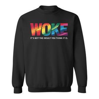 Feminism Feminist Social Justice Activist Woke It's Not The Insult You Think It Is Small Black Sweatshirt - Thegiftio UK