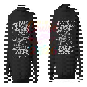 My First Cruise 2026 Tropical Vacation Ship Party New Year Sweatshirt Unisex | Mazezy