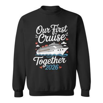Our First Cruise Together 2026 Sweatshirt - Thegiftio UK