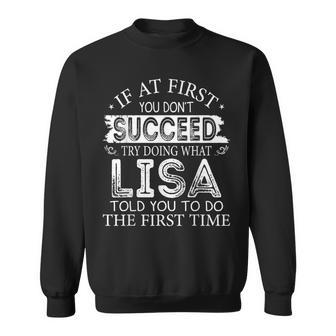 If At First You Don't Succeed Try Doing What Lisa Sweatshirt - Thegiftio UK
