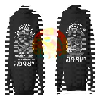 Fish Around & Find Trout Fishing Vintage Fisherman Sweatshirt Unisex | Mazezy