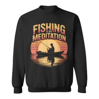 Fishing Is My Meditation Vintage Scene Fisherman Sweatshirt Unisex | Mazezy