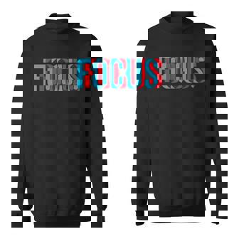 Focus Motivational Optical Illusion Sweatshirt Unisex | Mazezy