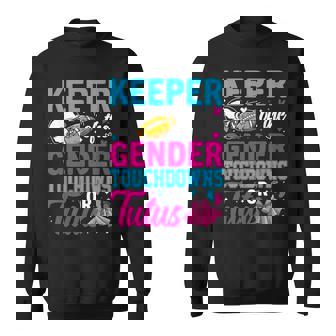 Football Gender Reveal Decorations Baby Shower Co Touchdown Or Tutus Keeper Of Gender Baby Reveal Party Sweatshirt | Mazezy