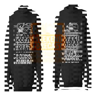 Weekend Forecast 100 Chance Of Woodworking Tank Top Sweatshirt Unisex | Mazezy