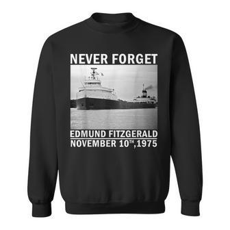 Never Forget – Edmund Fitzgerald Memorial Nov 10 1975 Sweatshirt - Monsterry