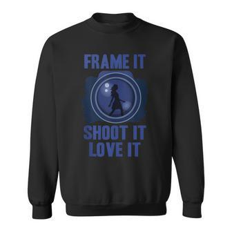 Frame It Shoot It Love It Camera Focus Photography Tank Top Sweatshirt Unisex | Mazezy