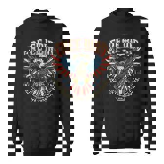 Free Bird This Bird You Cannot Change Eagle 4Th Of July Usa Sweatshirt - Seseable